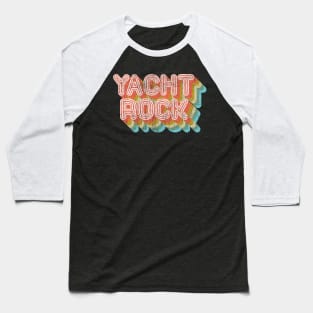 Vintage Fade Yacht Rock Party Boat Drinking Apparel Baseball T-Shirt